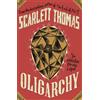 Scarlett Thomas Oligarchy (Tascabile)