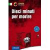 Tiziana Stillo Ale Dieci minuti per morire: Italienisch A1 (Compact (Tascabile)