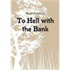 Paul Eustice To Hell With The Bank (Tascabile)