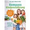 Dr. med. Nikola Kompass Kinderernährung: Gesund und gut versorgt in (Tascabile)