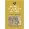 Lloyd Bowen Early Modern Wales c.1536-c.1689 (Tascabile)