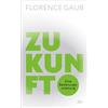 Dr. Florence Ga Zukunft: Eine Bedienungsanleitung "Florence (Copertina rigida)