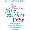 Dr. Michael Mos Die 8-Wochen-Blutzucker-Diät: Der Erfolgsplan gegen (Tascabile)