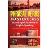 Marc Roche Phrasal Verbs Masterclass (Tascabile)