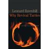 Leonard Ravenhill Why Revival Tarries (Tascabile)