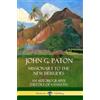 John G. Paton John G. Paton, Missionary to the New Hebrides: An Auto (Tascabile)