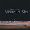 Charlie Haden & Pat Metheny Beyond the Missouri Sky (Vinyl LP) 12" Album