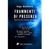 Gesti Laterali Edizioni FRAMMENTI DI PRESENZA: Diario di un incontro improprio