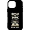 Book Lover Floral Gift Apparel Co Custodia per iPhone 16 Pro Max Amante del libro Donna di lettura floreale ho chiuso il mio libro