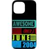 Awesome since 2004 Geburtstagsspruch Jun Custodia per iPhone 13 Pro Max 22 Anni Vintage 2004 nato giugno Fantastico da