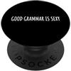Grammatica Lingua Insegnante Di Inglese Good Grammar Is Sexy PopSockets PopGrip Adesivo