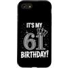 Funny Birthday Gifts for Men Women 61th Custodia per iPhone SE (2020) / 7/8 È il mio 61° compleanno regali per uomini donne 61 anni