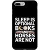 Horse Lover Bookworm Reading Custodia per iPhone 7 Plus/8 Plus Il sonno è libri opzionali e i cavalli non leggono