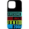Awesome since 2004 Geburtstagsspruch Jun Custodia per iPhone 15 Pro Max 22 Anni Vintage 2004 nato giugno Fantastico da