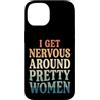 Timido Introverso Ansioso Impacciato Sin Custodia per iPhone 14 I Get Nervous Around Pretty Women