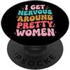 Timido Introverso Ansioso Impacciato Sin I Get Nervous Around Pretty Women PopSockets PopGrip Adesivo