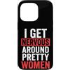 Timido Introverso Ansioso Impacciato Sin Custodia per iPhone 13 Pro I Get Nervous Around Pretty Women