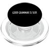 Grammatica Lingua Insegnante Di Inglese Good Grammar Is Sexy PopSockets PopGrip per MagSafe