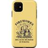 Retro Humor Apparel Custodia per iPhone 11 Fuochi d'artificio perché l'omicidio è sbagliato Famiglia retrò