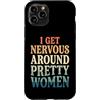 Timido Introverso Ansioso Impacciato Sin Custodia per iPhone 11 Pro I Get Nervous Around Pretty Women