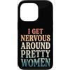 Timido Introverso Ansioso Impacciato Sin Custodia per iPhone 13 Pro I Get Nervous Around Pretty Women