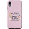 Morning Mercy Collection Custodia per iPhone XR Le sue misericordie sono nuove lamentazioni ogni mattina 3 22 23