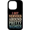 Timido Introverso Ansioso Impacciato Sin Custodia per iPhone 14 Pro I Get Nervous Around Pretty Women