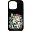 Jimbeels Custodia per iPhone 13 Pro Garden Now Talk Later