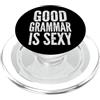 Grammatica Lingua Insegnante Di Inglese Good Grammar Is Sexy PopSockets PopGrip per MagSafe