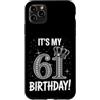 Funny Birthday Gifts for Men Women 61th Custodia per iPhone 11 Pro Max È il mio 61° compleanno regali per uomini donne 61 anni