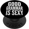Grammatica Lingua Insegnante Di Inglese Good Grammar Is Sexy PopSockets PopGrip Adesivo