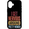 Timido Introverso Ansioso Impacciato Sin Custodia per iPhone 16 I Get Nervous Around Pretty Women