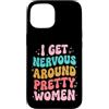 Timido Introverso Ansioso Impacciato Sin Custodia per iPhone 15 I Get Nervous Around Pretty Women