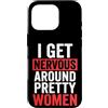 Timido Introverso Ansioso Impacciato Sin Custodia per iPhone 16 Pro I Get Nervous Around Pretty Women