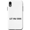 Funny Meme Gear Custodia per iPhone XR Lascialo cucinare