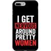 Timido Introverso Ansioso Impacciato Sin Custodia per iPhone 7 Plus/8 Plus I Get Nervous Around Pretty Women