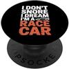 PeeKay Apparel - Fun Non russare Sogno Im un umorismo auto da corsa PopSockets PopGrip Adesivo