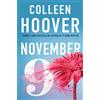 Colleen Hoover Libro Novembre 9: a Novel (Inglese Libro IN Brossura Nuovo)