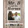 Doreen B Mr. B and His Horses (Tascabile)