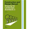 Sabrina Wilk Drawing for Landscape Architects 2: (Copertina rigida)