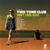 Two Tone Club Don'T Look Back & (Vinyl LP)