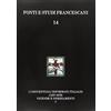 FONTI E STUDI FRANCESCANI I conventuali italiani (1557-1670). Vicende storiche-Insediamenti e appendici