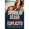 YOUCANPRINT Storie di sesso erotico esplicito. Gangbangs, Threesomes, Sesso Anale, Collezione Taboo, MILF, BDSM, Rough Forbidden Adult