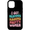 Timido Introverso Ansioso Impacciato Sin Custodia per iPhone 12/12 Pro I Get Nervous Around Pretty Women