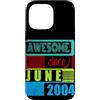 Awesome since 2004 Geburtstagsspruch Jun Custodia per iPhone 14 Pro Max 22 Anni Vintage 2004 nato giugno Fantastico da