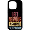 Timido Introverso Ansioso Impacciato Sin Custodia per iPhone 15 Pro I Get Nervous Around Pretty Women