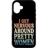 Timido Introverso Ansioso Impacciato Sin Custodia per iPhone 16 I Get Nervous Around Pretty Women