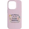 Morning Mercy Collection Custodia per iPhone 14 Pro Le sue misericordie sono nuove lamentazioni ogni mattina 3 22 23