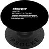 Funny Slopper AI Humor Tech Satire Web Divertente Slopper AI Humor Tech Satire Web Programmer Design PopSockets PopGrip Adesivo