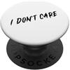 Cool Epic Gear Non mi importa PopSockets PopGrip Adesivo